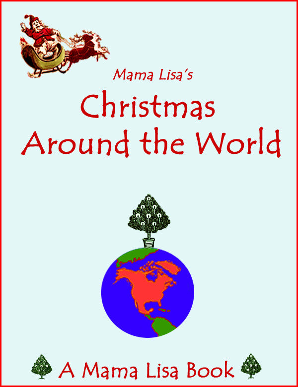 Mama Lisa's Christmas Around The World Ebook